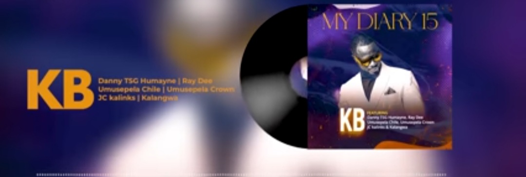 KB - My Diary 15 featuring JC Kalinks, Umusepela Crown, Umusepela Chile, Danny TSG, Ray Dee, Kalangwa