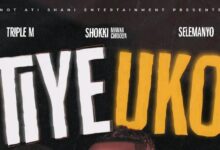 TRIPLE M ft. SHOKI & SELEMANYO - TIYE UKO MP3 DOWNLOAD
